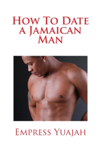 Dating a Jamaican Man? 12 Things American Women need to know